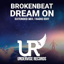 Brokenbeat - Dream On Radio Edit