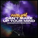 Maria Gold - Can't Make up Your Mind (Sunlike Brothers Remix)