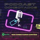 Podcast conectados 2 0 feat Ericka Salazar - Amor propio cap tulo 1