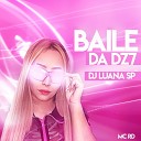 DJ Luana SP MC Rd - Baile da Dz7