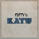 Tutty Tz - Katu