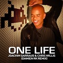 Joachim Garraud Chris Willis - ONE LIFE Radio Edit