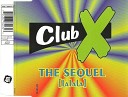 Club X - The Sequel La La La