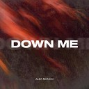 Alex Menco - Down Me