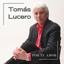 Tom s Lucero - Brindo por T