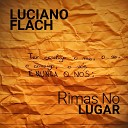 Luciano Flach - Rimas no Lugar
