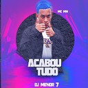 Mc Mn dj menor 7 - Acabou Tudo