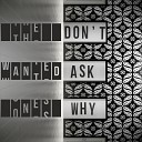 The Wanted Ones - Don t Ask Why
