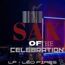 LP L o Pires - Sax Of The Celebration