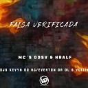 Mc DDSV MC Hralf Dj Kevyn do RC feat Dj Everton da Ol DJ… - Falsa Verificada