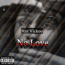 Star Vickoo - No love