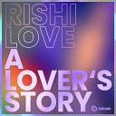 Rishi Love - Love Me Like You Do