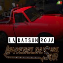 Los Rebeldes del Sur - La Datsun Roja