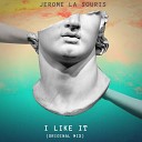 J rome La Souris - I Like It Original Mix