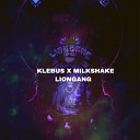 LIONGANG - Klebus X Milkshake Mix