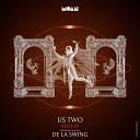 Us Two De La Swing - Red E De la Swing Remix