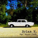 Brian V - Per i Nostri Limiti