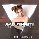 Jimix Vendetta feat Joe Bavasso - Mood Cover Remix