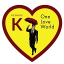 K George - One Love World