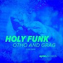 Otho and Grag - Holy Funk Original Mix