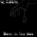 DJ XTC73 - Born in the 90s Original Mix