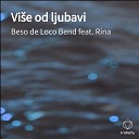 Beso de Loco Bend feat Rina - Vi e od ljubavi