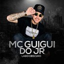 MC Guigui JR - Lado Obscuro