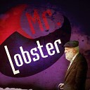 Mr Lobster - Моя девушка толста