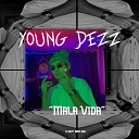 Young Dezz - Mala Vida