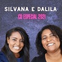 Silvana Souza Dalila Rosa - Pai Eternal Envia dos C us