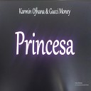 Karmin Ofhana GUCCI MONEY - Princesa