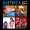 Eletriza - Drunk Girl