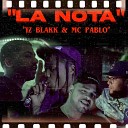 Iz Blakk MC Pablo - La Nota