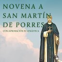 Julio Miguel Grupo Nueva Vida - Novena a San Mart n de Porres Con Aprobaci n Eclesi stica Octavo D…