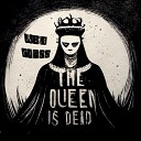 Wet Glass - The Queen Is Dead
