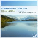 Dreaming Way feat Angel Falls - Reflection in You Dj Artak Remix