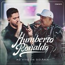 Humberto Ronaldo - Quer Amor Toma Ao Vivo