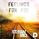 Stefan Rio - Feelings for You Radio Edit