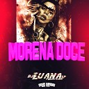 DJ Luana SP MC Leon - Morena Doce
