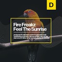 Fire Freakz - Feel The Sunrise Original Mix