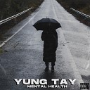 Yung Tay - Mental Health