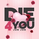 Jue Jue - Die 4 U