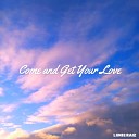 LUNIE RAIZ - Come and Get Your Love