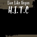 Live Like Vegas - H I T C