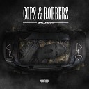BALLY BOY - Cops Robbers