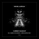 Michel Lauriola - Current Waves Original Mix