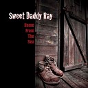 Sweet Daddy Ray - A Rainy Day