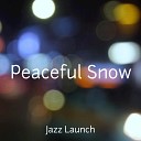 Jazz Launch - Relaxing Coffee