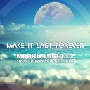 Markus Schulz Ethan Thompson Soundland - Make It Last Forever Original Mix