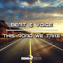 Beat Voice - This Road We Take Radio Edit